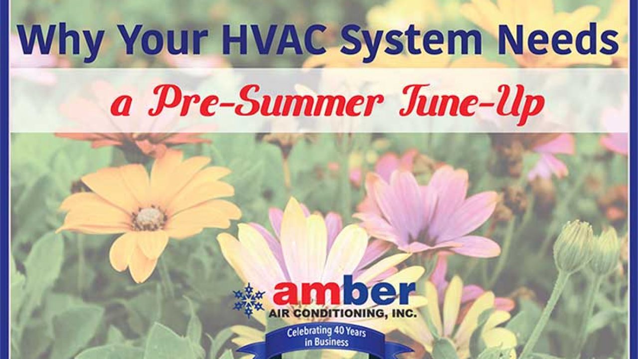 Why Summer HVAC Service is Important | Amber Air Conditioning, Inc